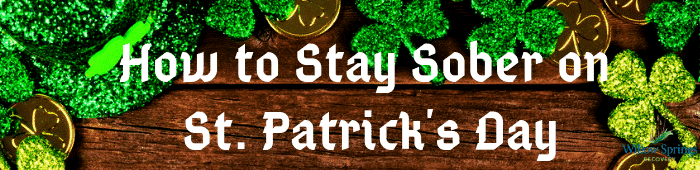 How to Stay Sober on St. Patrick’s Day