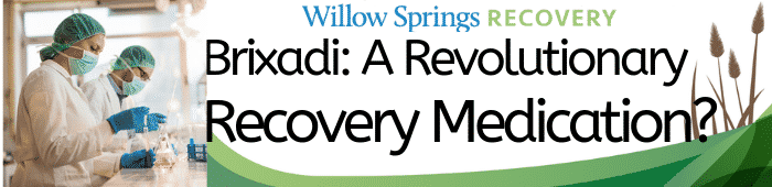 Brixadi: A Revolutionary Recovery Medication?